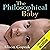 The Philosophical Baby: What Children's Minds Tell Us About Truth, Love and the Meaning of Life