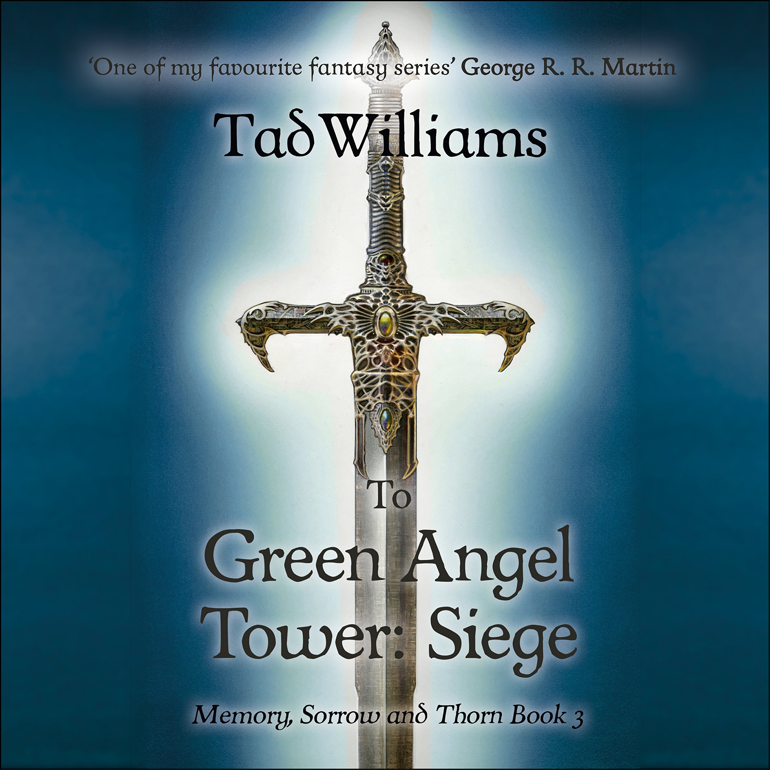 To Green Angel Tower: Siege: Memory, Sorrow & Thorn Book 3