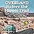 Overland Before the Hippie Trail: Kathmandu and Beyond with a Van, a Man, and No Plan