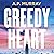 Greedy Heart