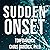Sudden Onset