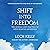 Shift into Freedom: The Science and Practice of Open-Hearted Awareness