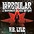 The Irregular: A Different Class of Spy: The Irregular, Book 1