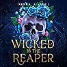 Wicked Is the Reaper