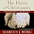 The Heart of Christianity: Rediscovering a Life of Faith