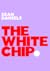 The White Chip by Sean Daniels