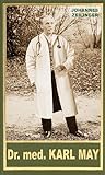 Dr. med. Karl May...