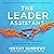The Leader Assistant: Four Pillars of a Confident, Game-Changing Assistant