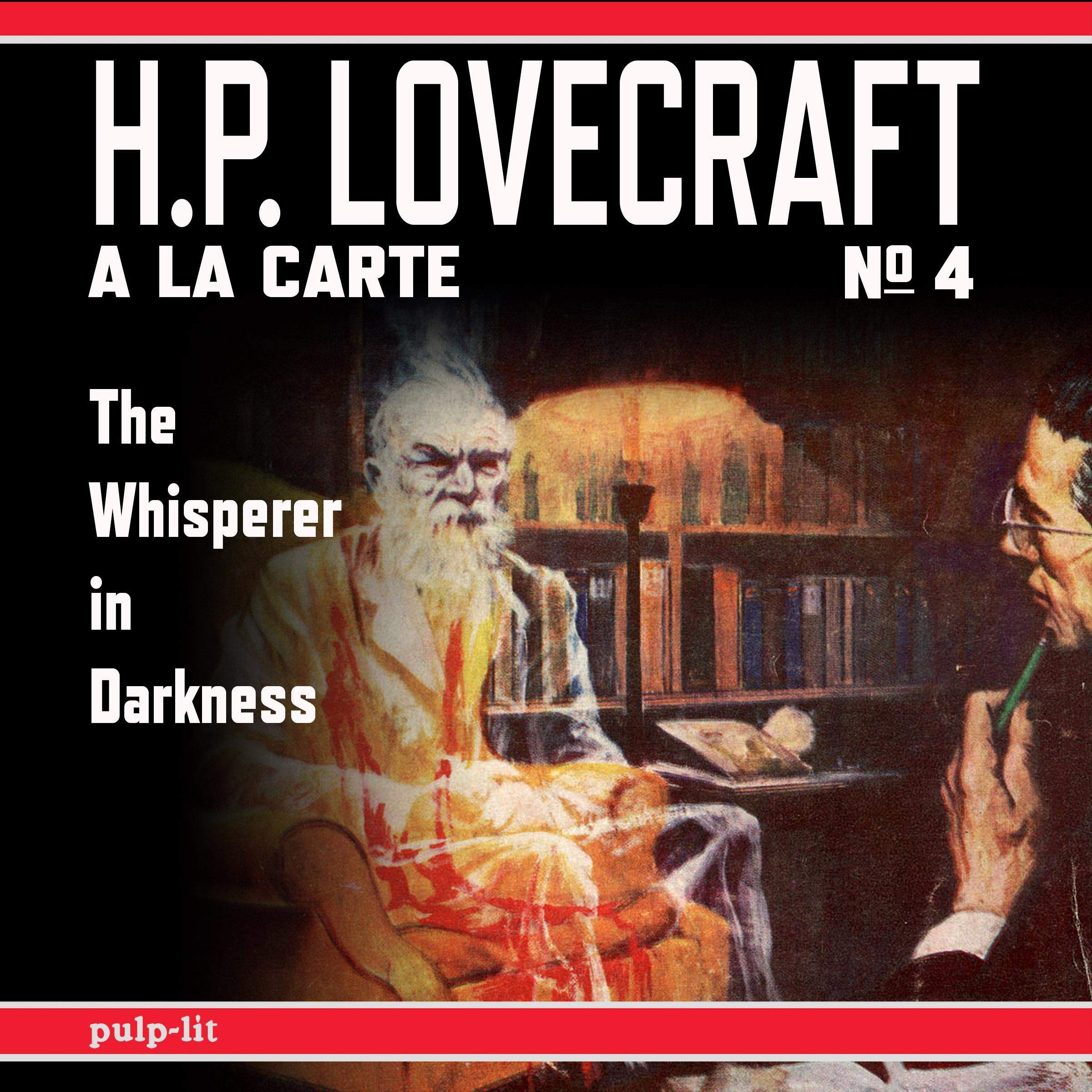 The Whisperer in Darkness: H.P. Lovecraft a la Carte No. 4