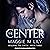 The Center: Building the Circle Series, Book 3