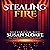 Stealing Fire