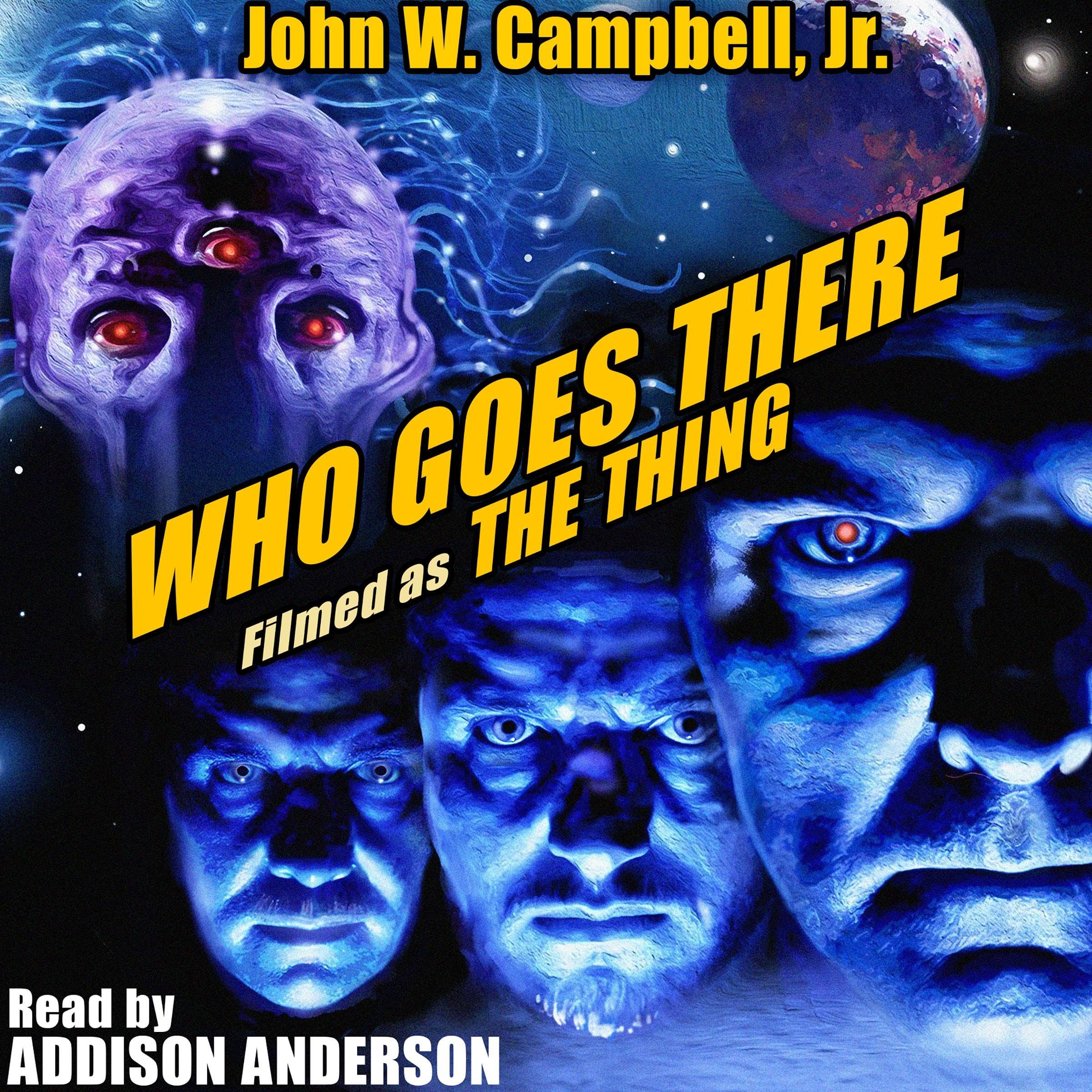 Who Goes There?: Filmed as The Thing