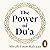 The Power of Du'a: From the Sunday Times bestselling author of Ramadan Reflections