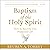 Baptism of the Holy Spirit (Updated, Annotated): How to Receive this Promised Gift
