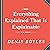 Everything Explained That Is Explainable: On the Creation of the Encyclopedia Britannica's Celebrated Eleventh Edition, 1910-1911