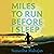 Miles to Run Before I Sleep: How an Ordinary Woman Ran an Extraordinary Distance