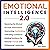 Emotional Intelligence 2.0: Mastering the Mindset for Peak Performance - Overcoming Overthinking, Cultivating Confidence, and Building Resilience for Personal Triumph and Professional Leadership