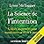 La Science de l'intention [The Science of Intention]