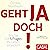 Geht ja doch!: Wie Sie mit 5 Fragen Ihr Leben verändern