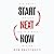 Start Next Now: How to Get the Life You've Always Wanted