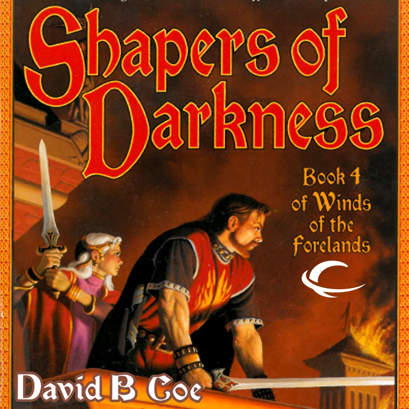 Shapers of Darkness: Winds of the Forelands, Book 4