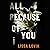 All Because of You by Lissa Lovik All Because of You by Lissa Lovik