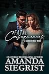 Fatal Consequences by Amanda Siegrist