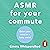 ASMR for Your Commute: Quie...