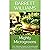 Mighty Microgreens: The Ultimate Guide to Growing and Consuming Nutrient-Dense Greens