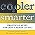Cooler Smarter: Practical Steps for Low Carbon Living