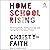 Homeschool Rising: Shattering Myths, Finding Courage, and Opting Out of the School System