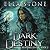 Dark Destiny: Dark Creatures Saga, Book 2
