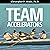 Team Accelerators: The Seven Force Multipliers of High-Performance Teams