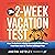 The 2-Week Vacation Test: How to Build a Wildly Successful Business That Can Run & Thrive Without You