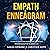 Empath & Enneagram: The Made-Easy Survival Guide for Healing Highly Sensitive People: For Empathy Beginners and the Awakened (2 in 1)
