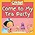 Come to My Tea Party