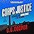 The Corps Justice Series: Books 4-6: The Corps Justice Omnibus