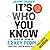 It's Who You Know: How a Network of 12 Key People Can Fast-Track Your Success