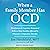 When a Family Member Has OCD: Mindfulness and Cognitive Behavioral Skills to Help Families Affected by Obsessive-Compulsive Disorder