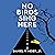 No Birds Sing Here
