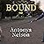 Bound: A Novel