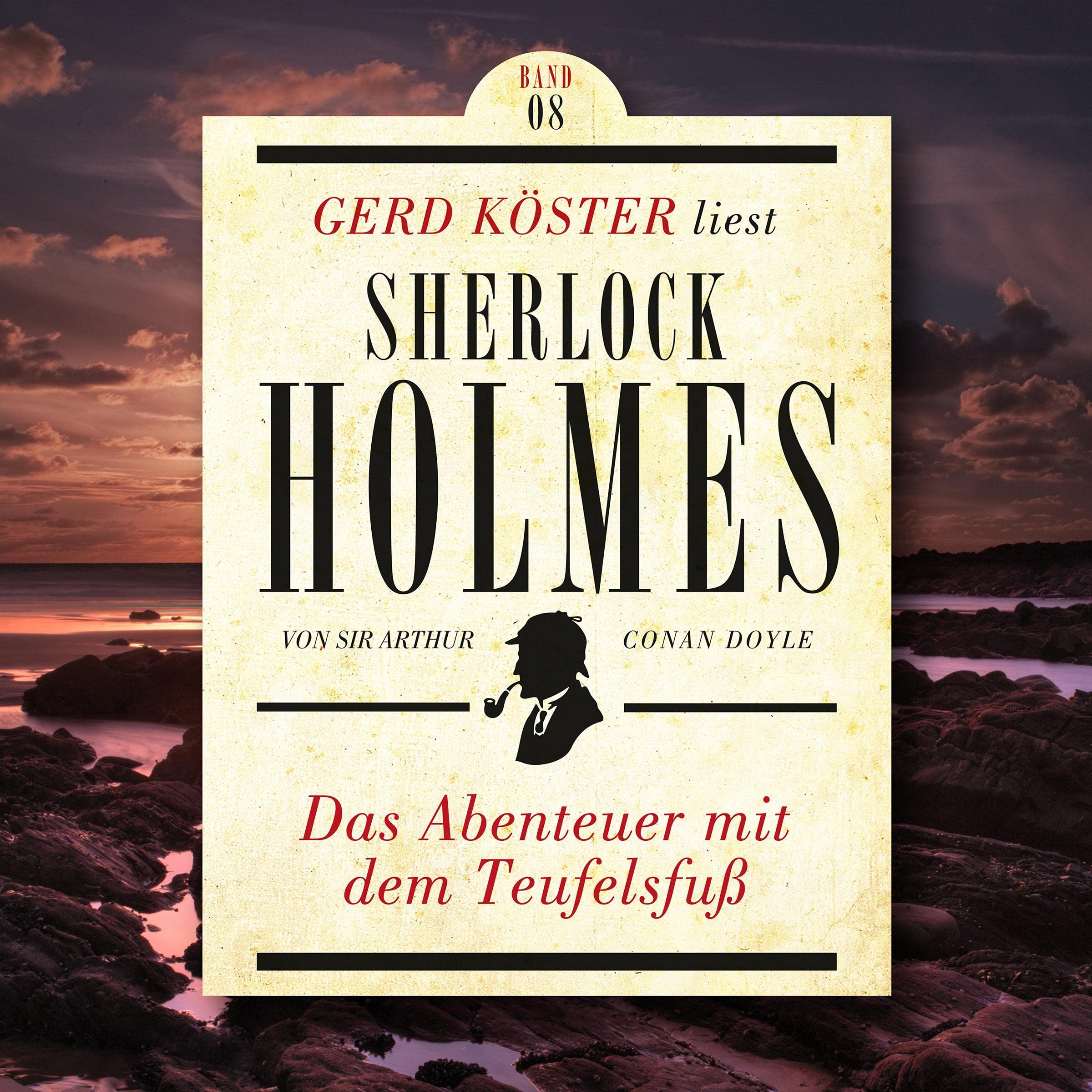 Das Abenteuer mit dem Teufelsfuss: Gerd Köster liest Sherlock Holmes 8 (Audible Audio)