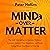 Mind over Matter: The Self-Discipline to Execute Without Excuses, Control Your Impulses, and Keep Going When You Want to Give Up