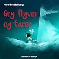 Gry flyver og farer