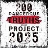 200 Dangerous Truths About Project 2025: Exposing the Real Threat to America’s Freedom and Democracy