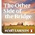 The Other Side of the Bridge