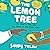 The Lemon Tree (Young Readers' Edition): An Arab, a Jew, and the Heart of the Middle East