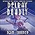 Delray Deadly: Matt Braddock Delray Beach Series, Book 1