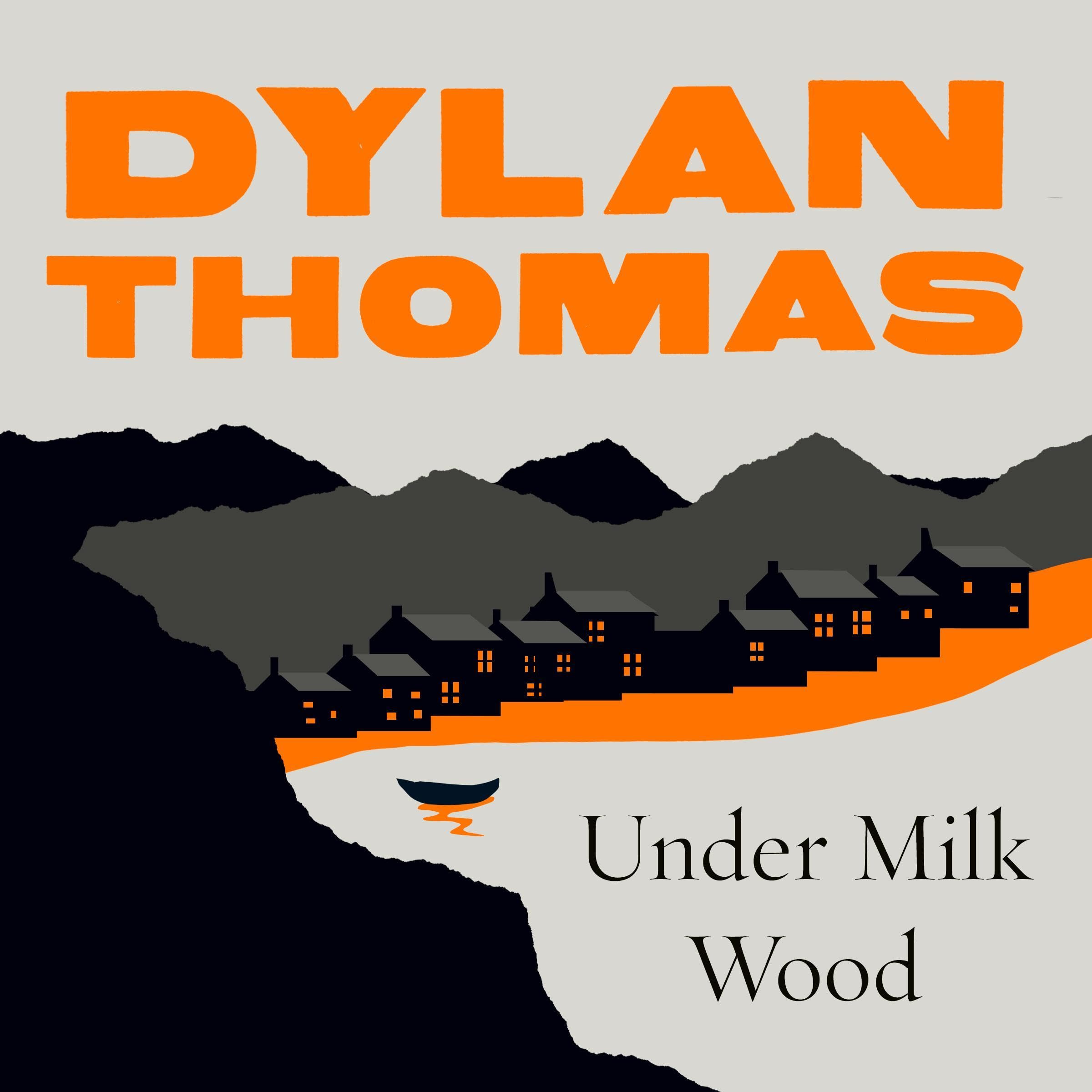 Under Milk Wood: A New, Full-Cast Dramatisation