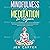 Mindfulness and Meditation for Beginners: Discover the Power of Mindful Thinking for Stress Management: With Exercises and Relaxation Techniques to Declutter Your Mind, Reduce Anxiety & Improve Sleep